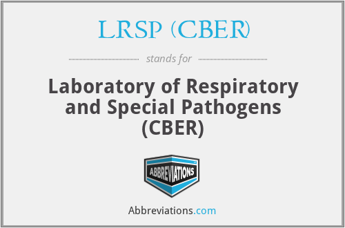LRSP (CBER) - Laboratory of Respiratory and Special Pathogens (CBER)